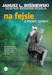 Na Fejsie z moim synem